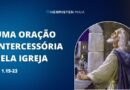 Uma oração intercessória pela Igreja (161)